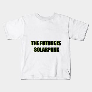 THE FUTURE IS SOLARPUNK Kids T-Shirt